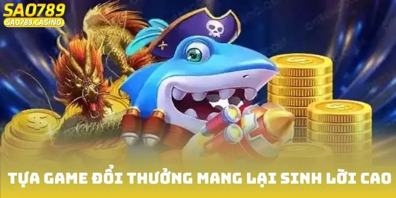 Bắn Cá Thần Rồng - Phiêu Lưu Vượt Biển Săn Cá Hấp Dẫn 2 Tựa game đổi thưởng mang lại sinh lời cao