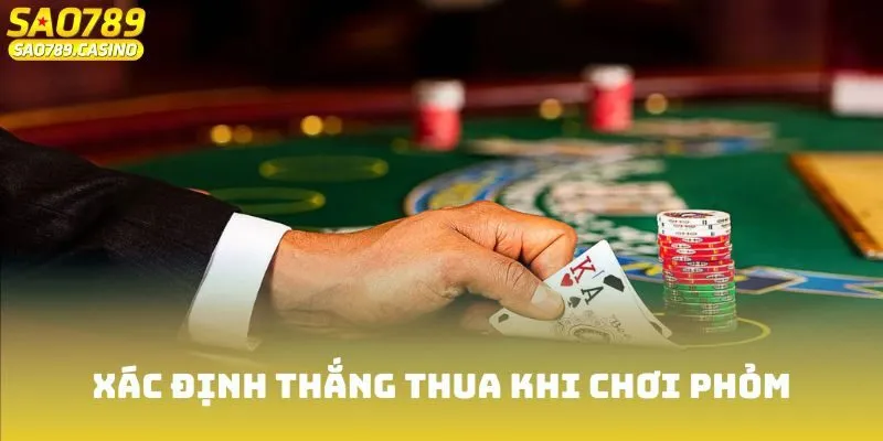 Game Bài Phỏm Sao789 - Thách Thức Những Tay Chơi Thông Thái 4 Xác định thắng thua khi chơi Phỏm trực tuyến