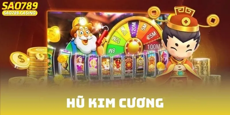 Hũ Kim Cương - Quay Nhanh, Nhận Thưởng Hấp Dẫn Tại Sao789