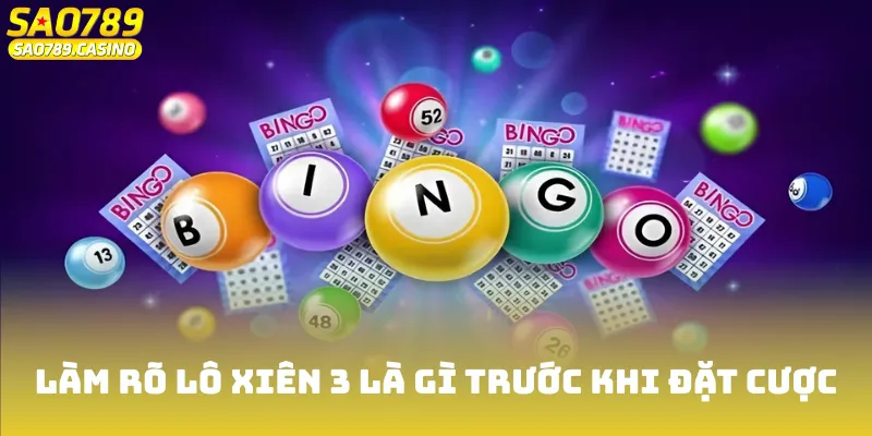 Làm rõ khái niệm lô xiên 3 là gì trước khi đặt cược