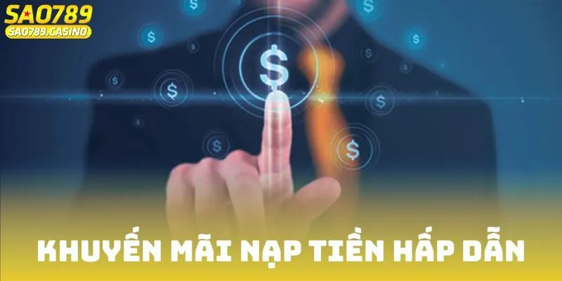 Chương trình ưu đãi nạp tiền Sao789